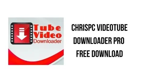 ChrisPC VideoTube Downloader Pro Crackeado